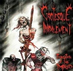 Grotesque Impalement (GER) : Exposition of the Impaled
